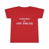 Powered By Fry Bread Toddler Tee