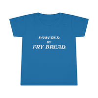 Powered By Fry Bread Toddler Tee