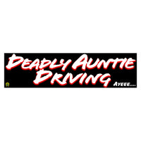 Deadly Auntie Driving Bumper Sticker